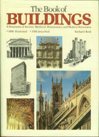 The Book Of Buildings: A Panorama Of Ancient, Medieval, Renaissance, And Modern Structures