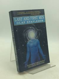 LAST AND FIRST MEN: A Story of the Near and Far Future
