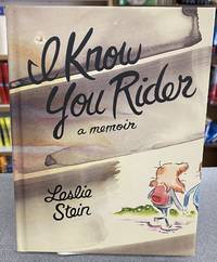 I Know You Rider: A Memoir