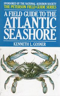 A FIELD GUIDE TO THE ATLANTIC SEASHORE (The Peterson Field Guide Series)