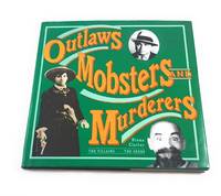 Outlaws, Mobsters, and Murderers