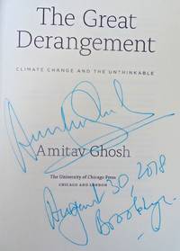 The Great Derangement (SIGNED, DATED, BROOKLYN) by AMITAV GHOSH - Sept 14, 2016