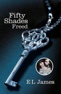 Fifty Shades Freed (Book - 3) by E L James - 2015-01-01