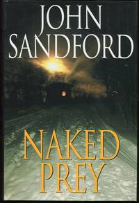 Naked Prey by John (John Roswell Camp) Sandford - Signed First Edition - 2003 - from Evening Star Books (SKU: 0000407)