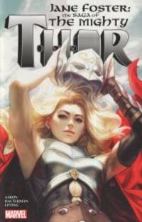 Jane Foster: The Saga of the Mighty Thor