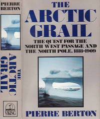 image of The Arctic Grail: The Quest for the Northwest Passage and the North Pole 1818-1909