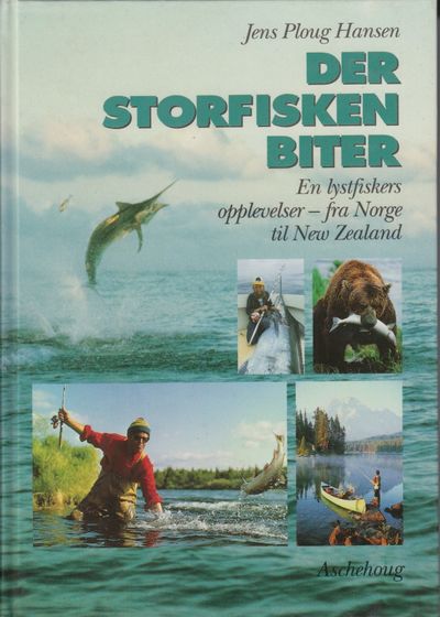 Der storfisken biter. En lystfiskers opplevelser…