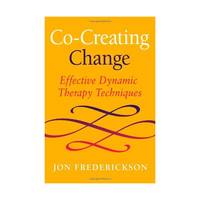 Co-creating Change: Effective Dynamic Therapy Techniques
