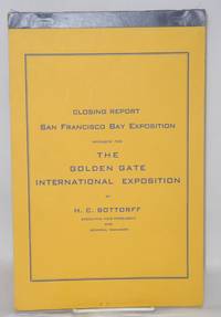 Closing Report San Francisco Bay Exposition, Sponsor for the Golden Gate International Exposition