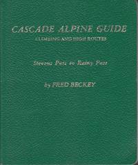 Cascade Alpine Guide: Climbing and High Routes (Two Volumes)