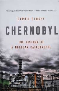 Chernobyl: The History of a Nuclear Catastrophe