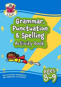 Grammar, Punctuation & Spelling Activity Book for Ages 8-9 (Year 4)