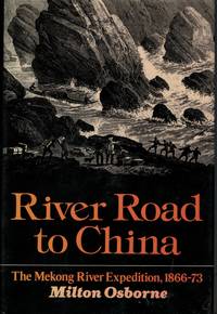 cover of River Road to China The Mekong River Expedition 1866-1873