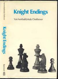 Knight Endings by Yury Lvovich Averbakh (1922- ) and Vitaly Chekgiver - First - 1977 - from The Book Collector ABAA, ILAB (SKU: BOOKS004578)