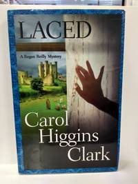 Laced (Regan Reilly Mysteries, No. 10) by Clark,  Carol Higgins - 2007