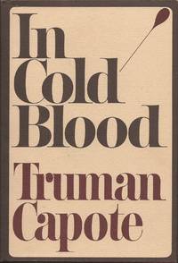 image of In Cold Blood; A true account of a multiple murder and its consequences.