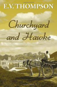 Churchyard and Hawke: 2 (Amos Hawke Mysteries) by E.V. Thompson