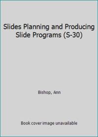 Slides Planning and Producing Slide Programs (S-30)