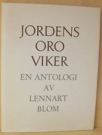 Jordens oro viker. En antologi av Lennart Blom.