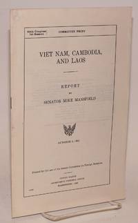 Viet Nam, Cambodia, and Laos by Mansfield, Mike - 1955