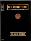 Old Chinatown. A Book of Pictures by Arnold Genthe