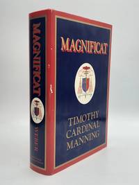 MAGNIFICAT: The Life and Times of Timothy Cardinal Manning