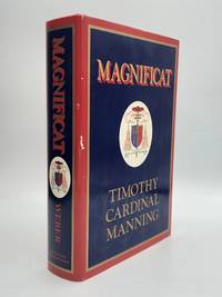 MAGNIFICAT: The Life and Times of Timothy Cardinal Manning by Weber, Msgr. Francis J - 1999