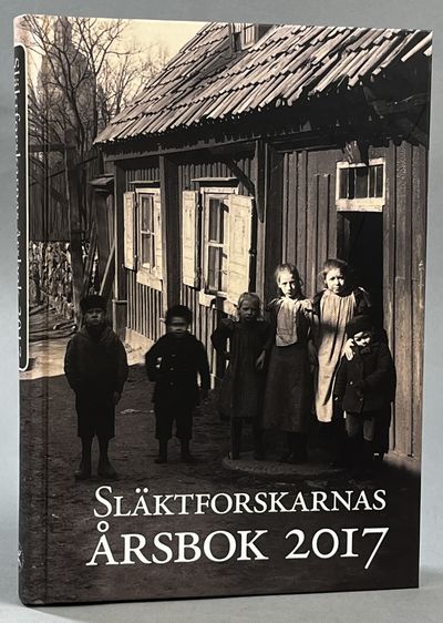 Släktforskarnas årsbok 2017. Utgiven av Sveriges…