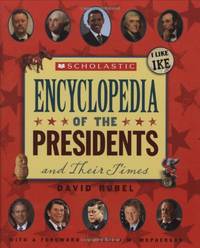 Scholastic Encyclopedia of the Presidents and Their Times