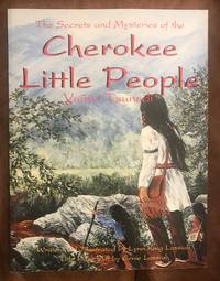 Cherokee Little People: the Secrets and Mysteries of the Yunwi Tsunsdi by Lossiah, Lynn King/ Lossiah, Ernie (Illustrator) - 1998