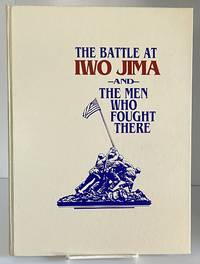 The Battle at Iwo Jima and the Men Who Fought There