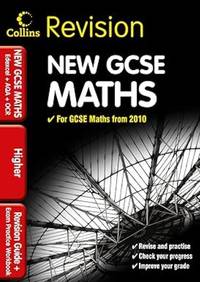 GCSE Maths for Edexcel A+B+AQA B+OCR: Higher: Revision Guide and Exam Practice Workbook (Collins...