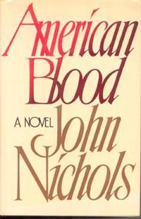 American Blood by Nichols, John - 1987