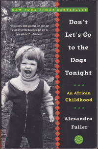 Don't Let's Go to the Dogs Tonight: An African Childhood