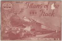 Titans of the Track: Great Western Railway by Earley, M.W - 1945