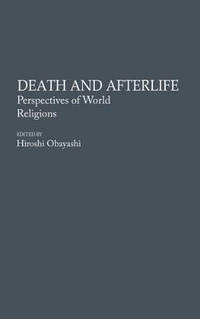 Death and Afterlife: Perspectives of World Religions