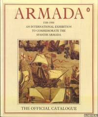 image of Armada 1588-1988. An International Exhibition to Commemorate the Spanish Armada