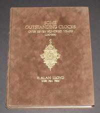Some Outstanding Clocks Over Seven Hundred Years 1250-1950