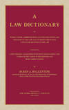 A Law Dictionary of Words, Terms, Abbreviations and Phrases Which..