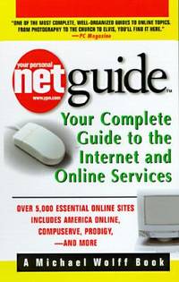 NetGuide: Your Complete Guide to the Internet and Online Services