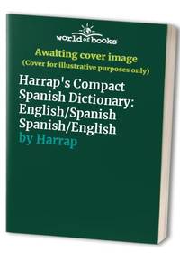 Harrap?s Compact Spanish Dictionary: English&acirc;Spanish...