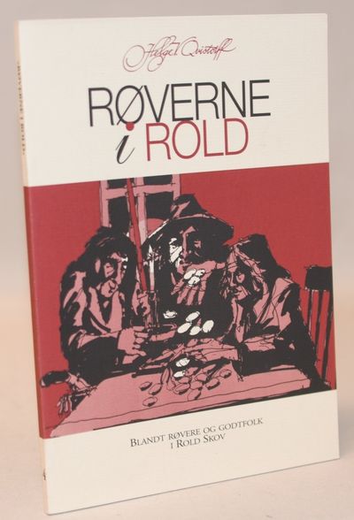 Røverne i Rold - blandt røvere og godtfolk i Rold…
