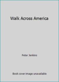 Walk Across America by Peter Jenkins - 1982