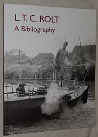 L T C Rolt: a bibliography