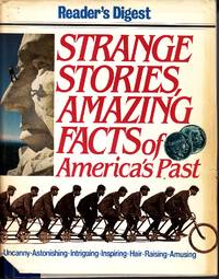 Strange Stories, Amazing Facts of America&#039;s Past by Dolezal, Robert - 1989