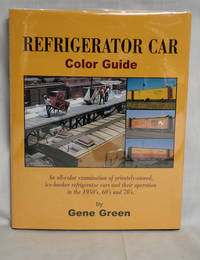 Refrigerator Car Color Guide by Green, Gene