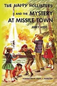 cover of The Happy Hollisters and the Mystery at Missile Town (Volume 19)