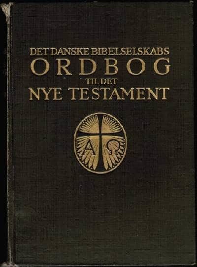 DET DANSKE BIBELSELSKAB ORDBOG TIL DET NYE…