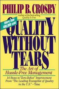Quality Without Tears: the Art of Hassle-Free Management