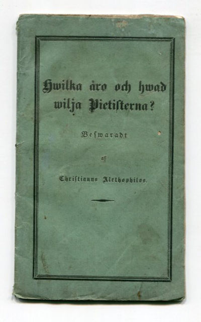 Hwilka äro och hwad wilja pietisterna? Beswaradt…